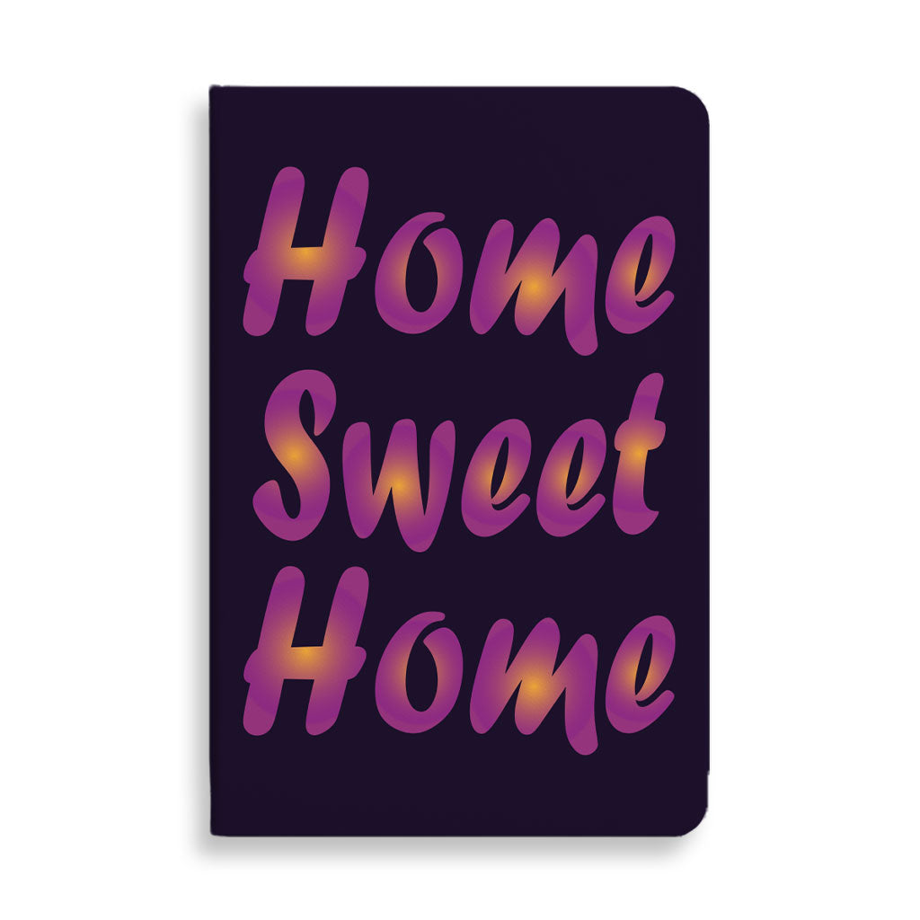 Home Sweet Home Journal - Best Design Notebook - Printed Journal