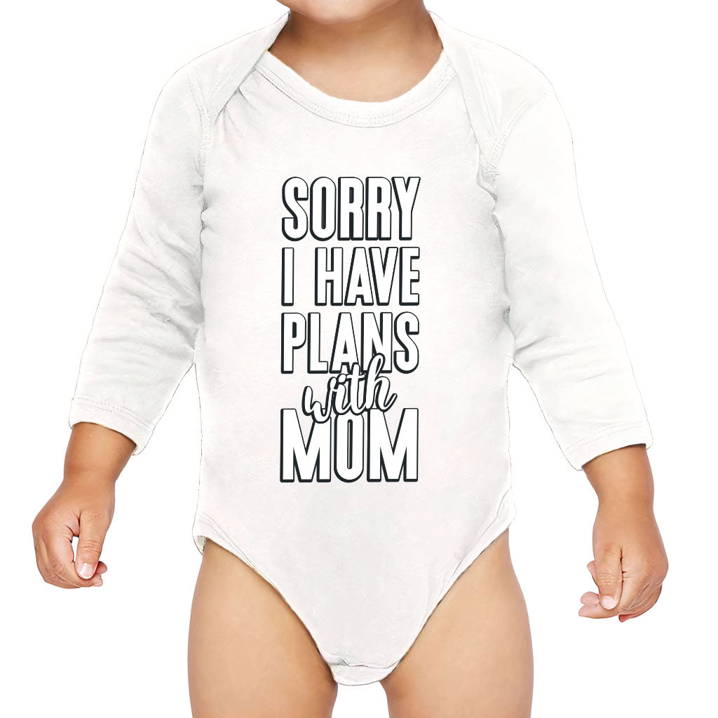 Sorry I Have Plans With Mom Baby Long Sleeve Onesie - Cute Baby Long Sleeve Bodysuit - Themed Baby One-Piece