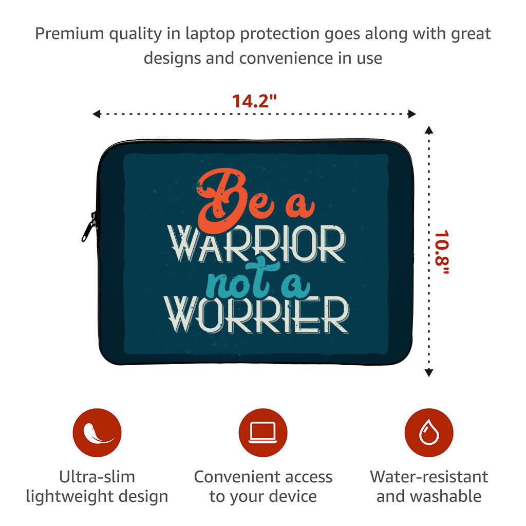 Be a Warrior Not a Worrier MacBook Air 14" Sleeve - Funny Laptop Sleeve - Printed MacBook Sleeve