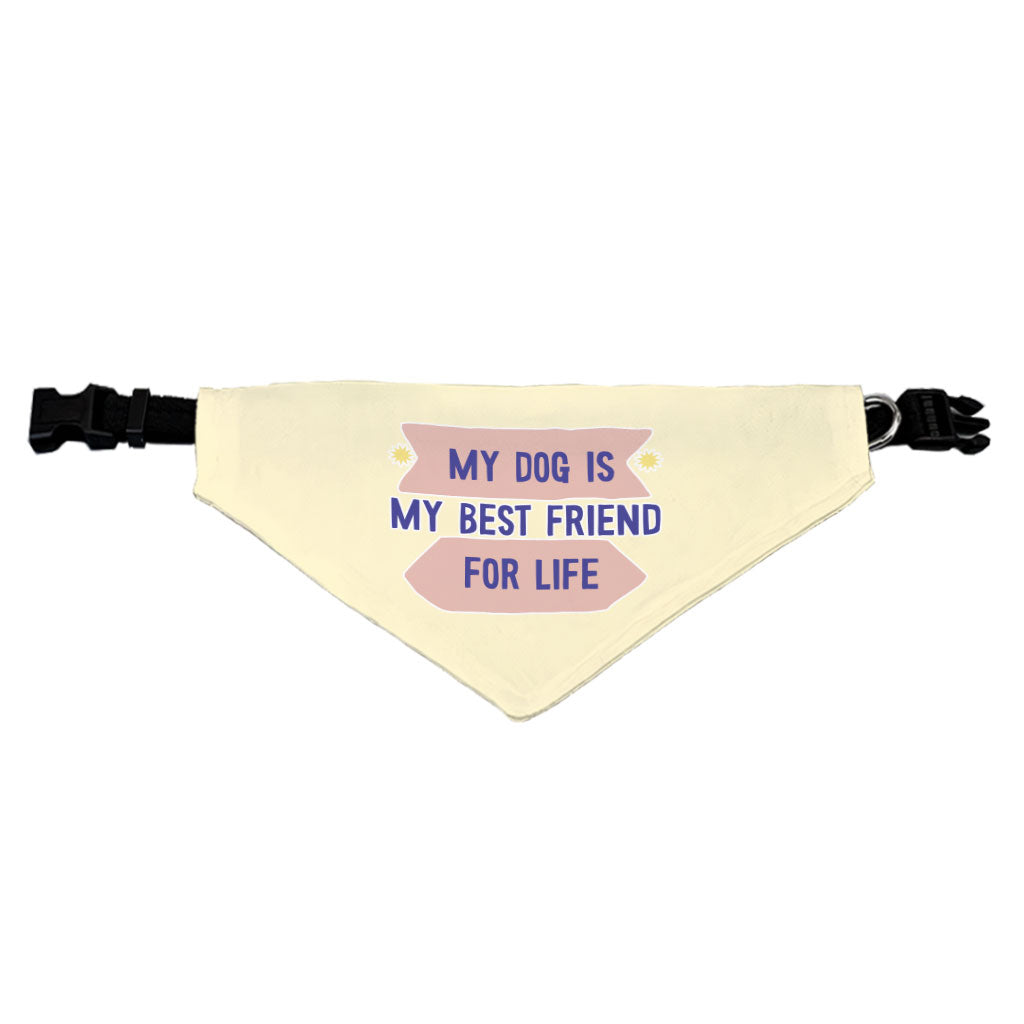 My Dog Is My Best Friend Pet Bandana Collar - Cute Scarf Collar - Art Dog Bandana