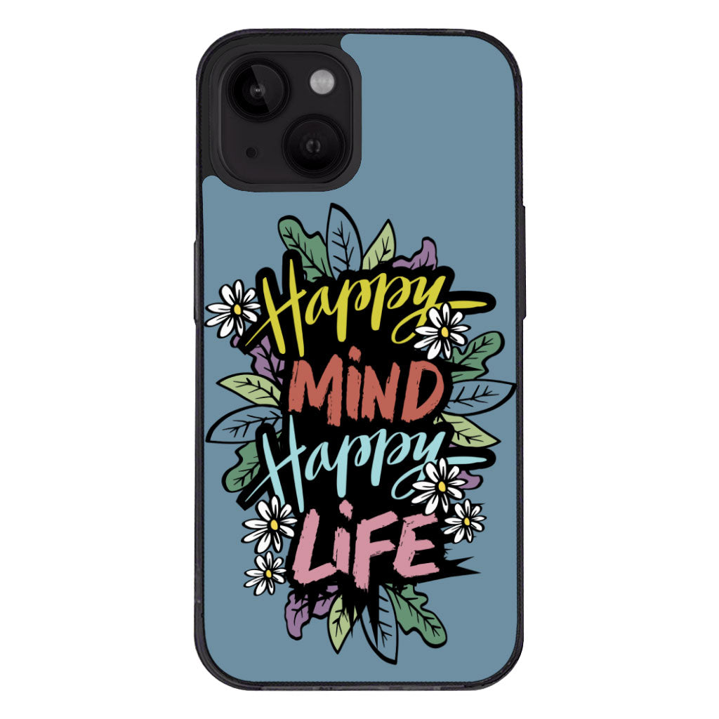 Happy Mind Happy Life iPhone 14 Case - Inspirational Phone Case for iPhone 14 - Cute iPhone 14 Case