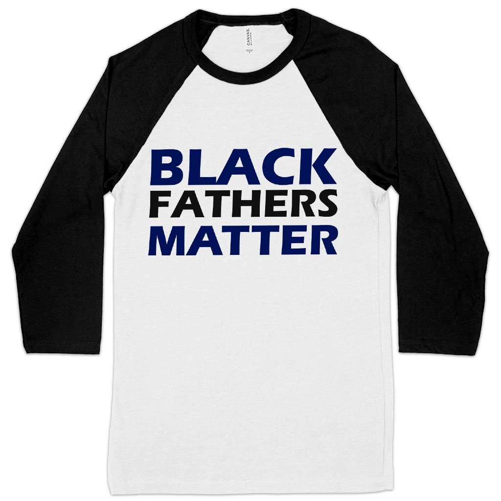 Black Fathers Matter Baseball T-Shirt - Black Father's Day T-Shirts