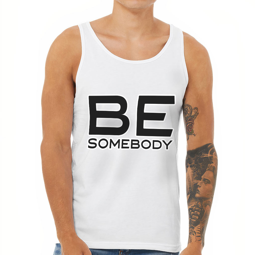 Be Somebody Tank - Motivational Workout Tank - Cool Printed Jersey Tank