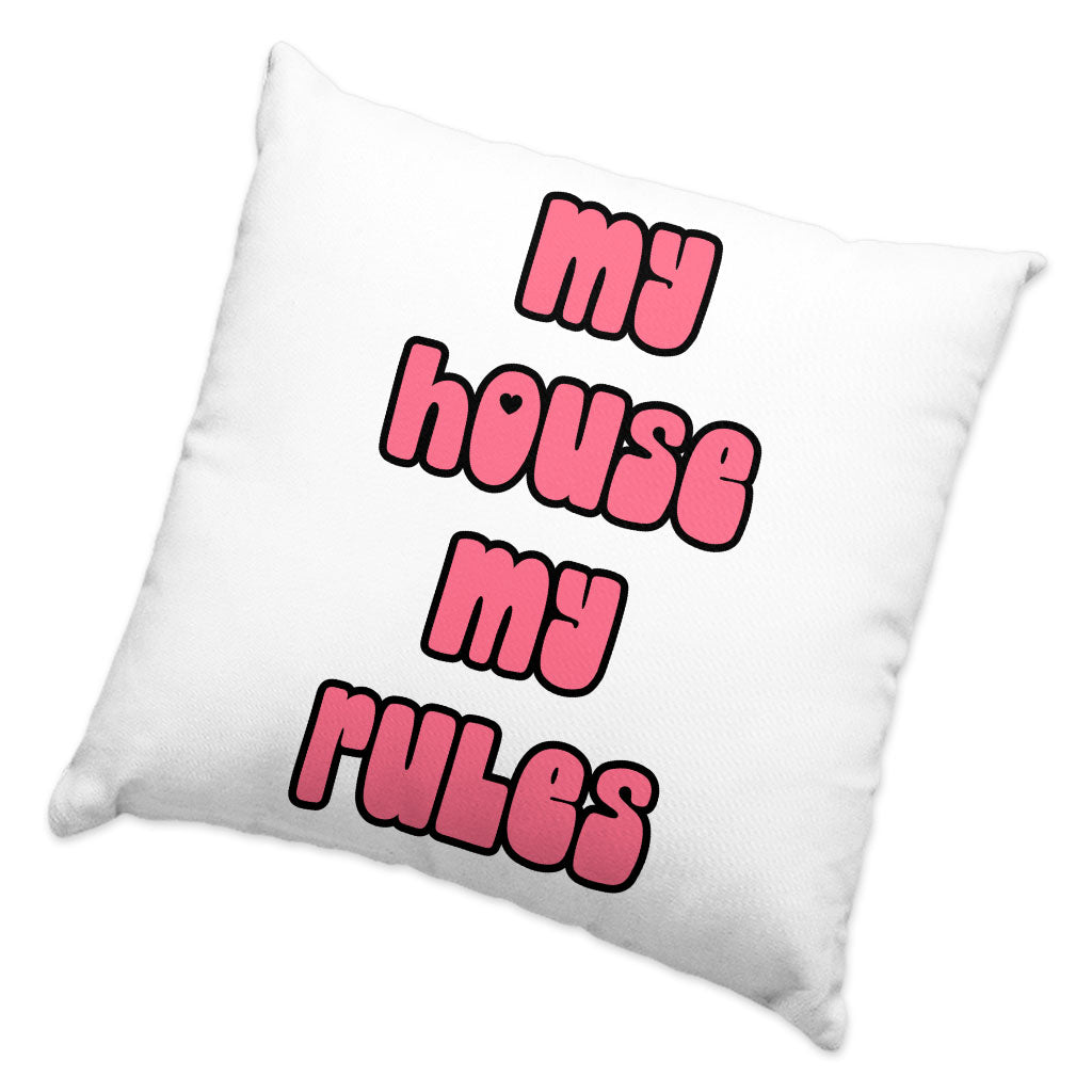 My House Rules Square Pillow Cases - Cute Pillow Covers - Best Design Pillowcases