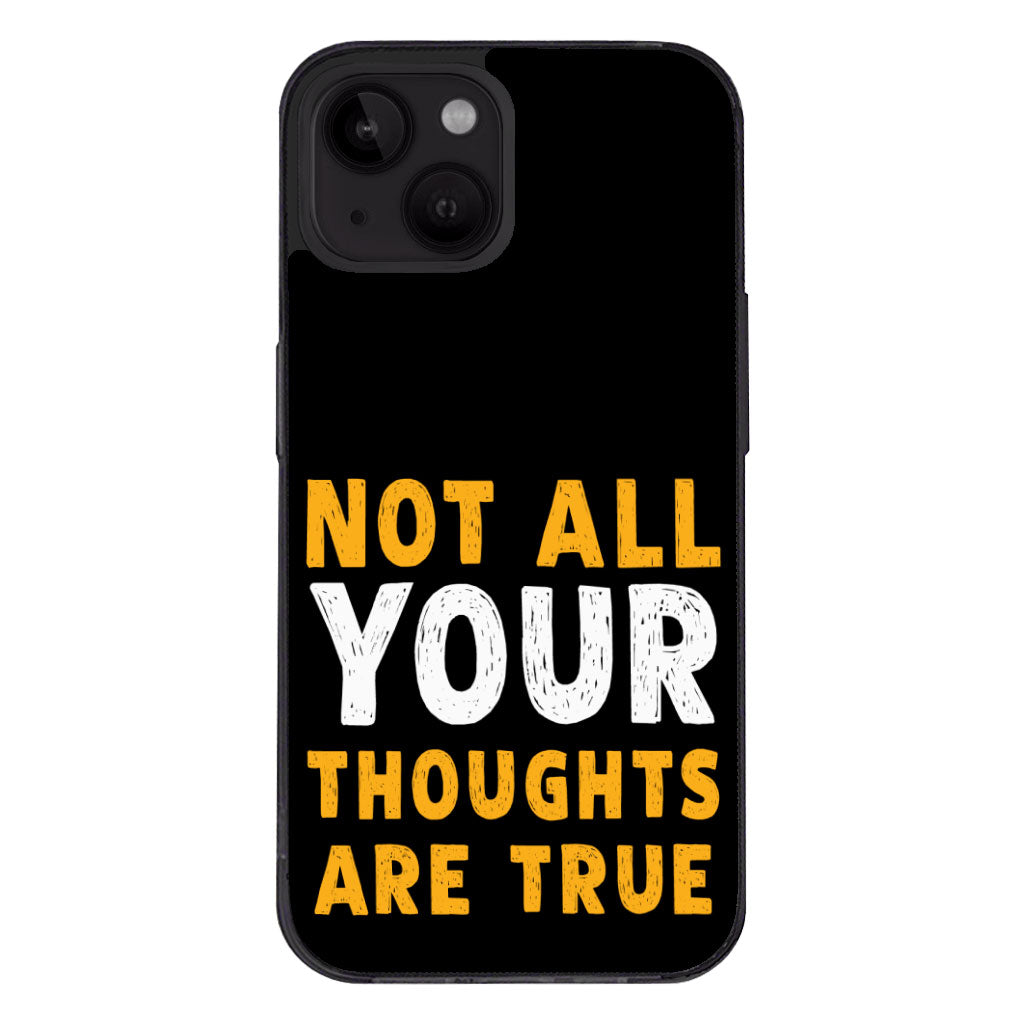 Not All Your Thoughts iPhone 14 Plus Case - Quote Phone Case for iPhone 14 Plus - Printed iPhone 14 Plus Case