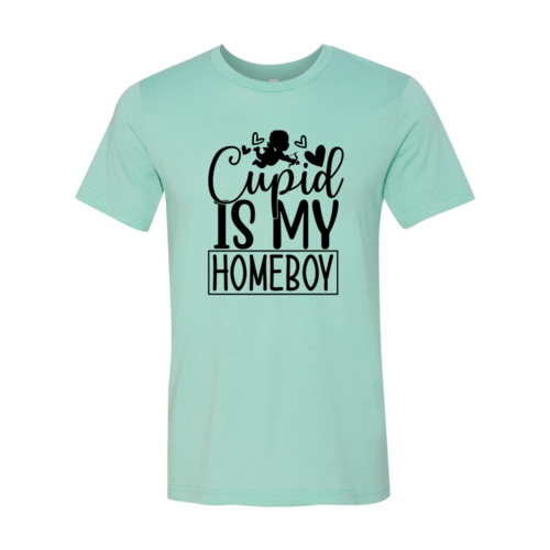 Cupid Is My Homeboy Shirt