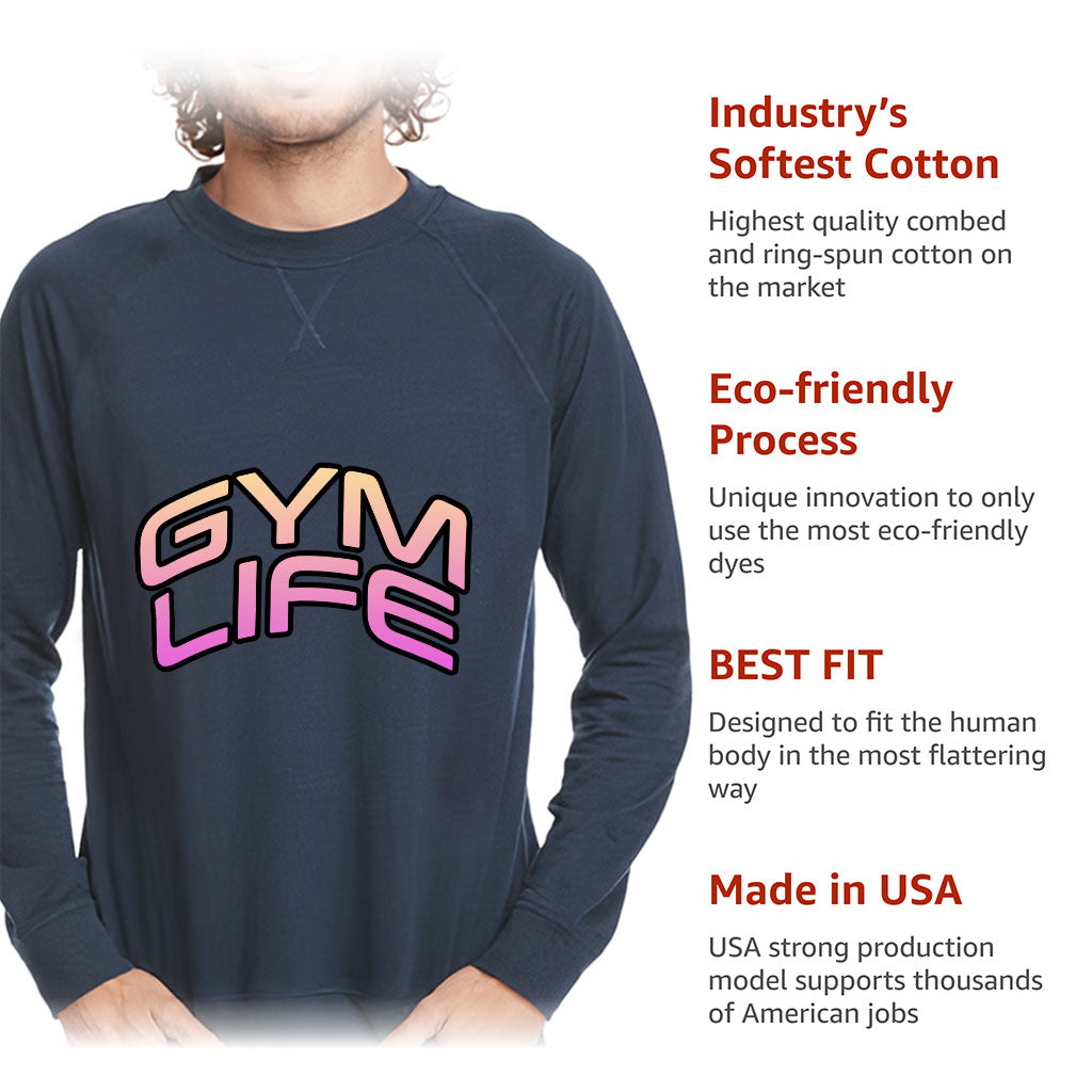 Gym Life Raglan Sweatshirt - Best Design Crewneck Sweatshirt - Graphic Sweatshirt