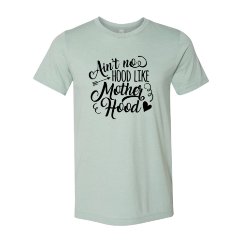 DT0190 Ain't No Hood Like Mom Hood Shirt