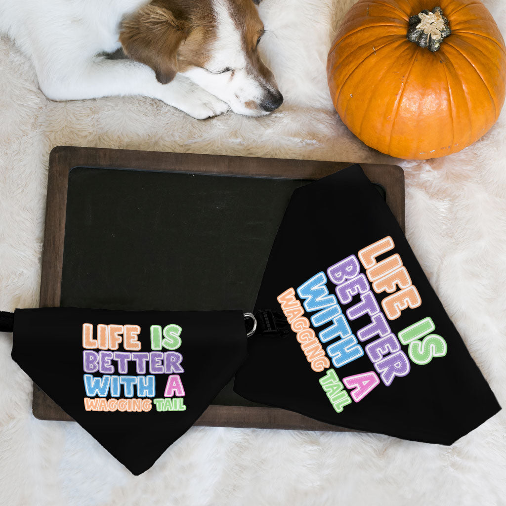 Life Is Better With a Wagging Tail Pet Bandana Collar - Print Scarf Collar - Art Dog Bandana