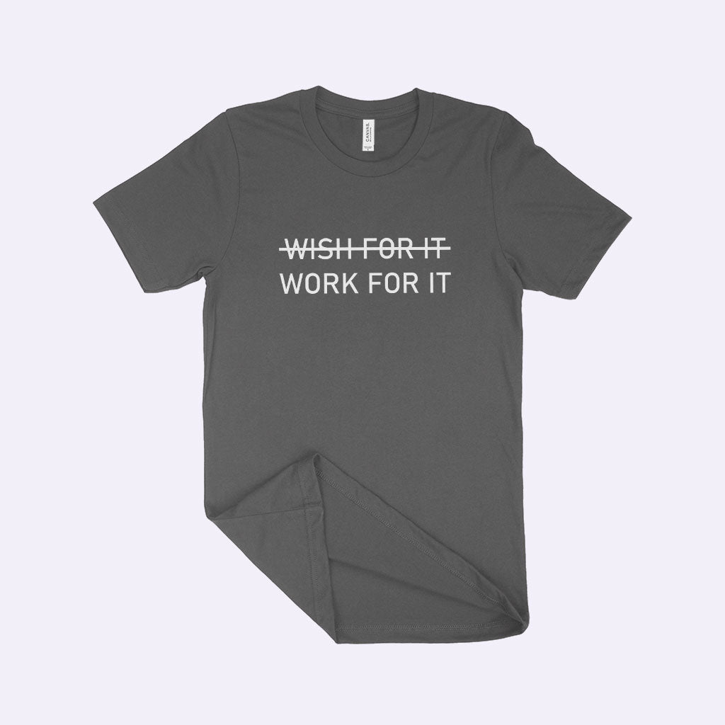 Work For It Unisex Jersey T-Shirt Made in USA