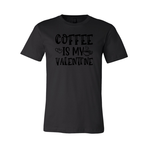 Coffee Is My Valentine Shirt