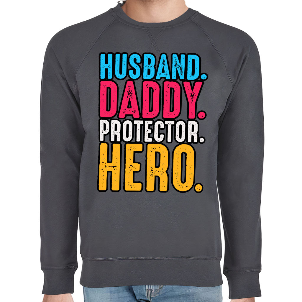 Husband Daddy Protector Hero Raglan Sweatshirt - Cool Crewneck Sweatshirt - Printed Sweatshirt