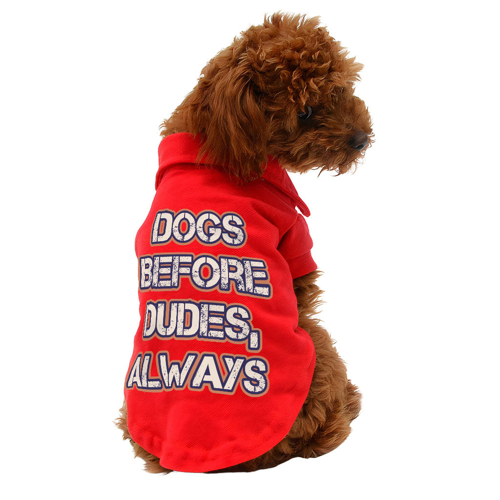 Dogs Before Dudes Dog Polo Shirt - Dog Theme Dog T-Shirt - Funny Dog Clothing