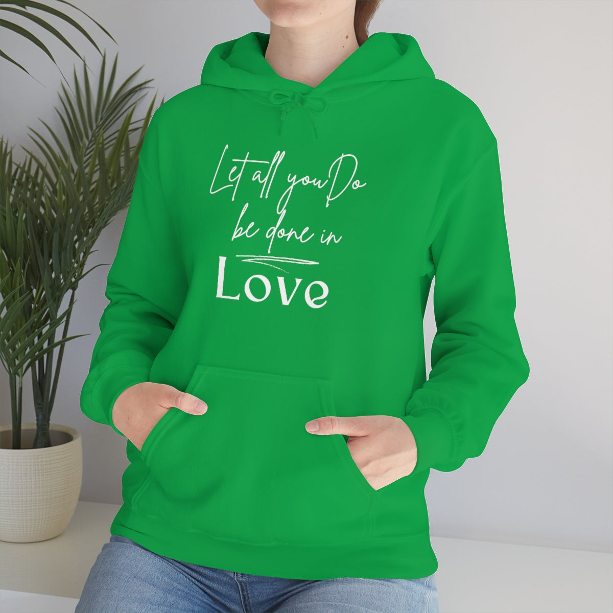 Uniquely You Graphic Hoodie, Let All You Do Be Done In Love Print