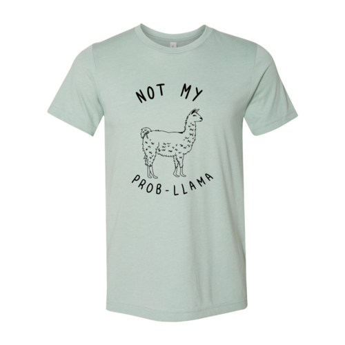 Not My Prob Llama Shirt