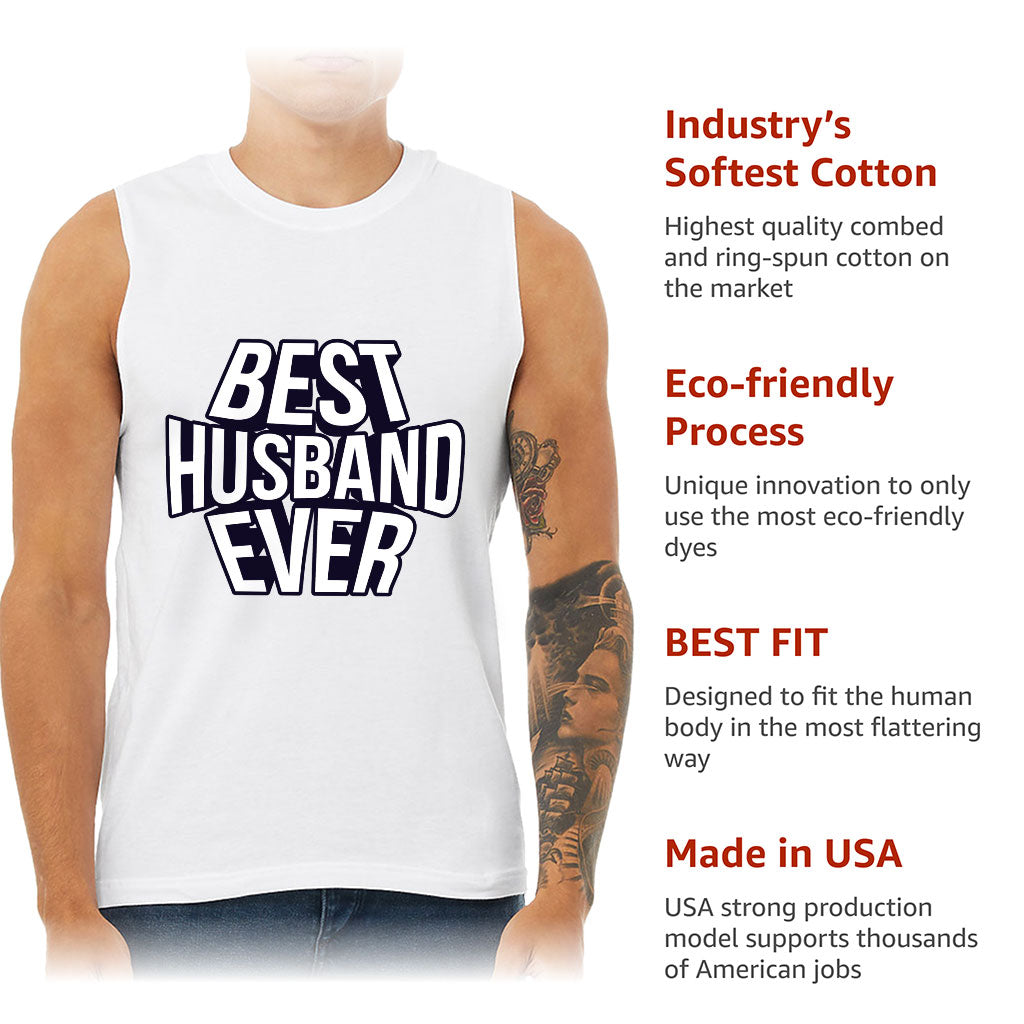 Best Husband Ever Men's Muscle Tank - Best Design Men's Sleeveless T-Shirt - Cool Tank