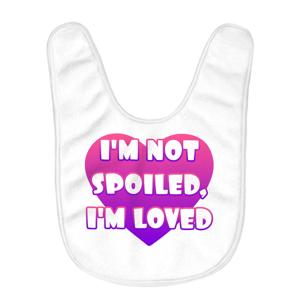 I am Loved Baby Bibs - I am Not Spoiled Baby Feeding Bibs - Themed Bibs for Eating