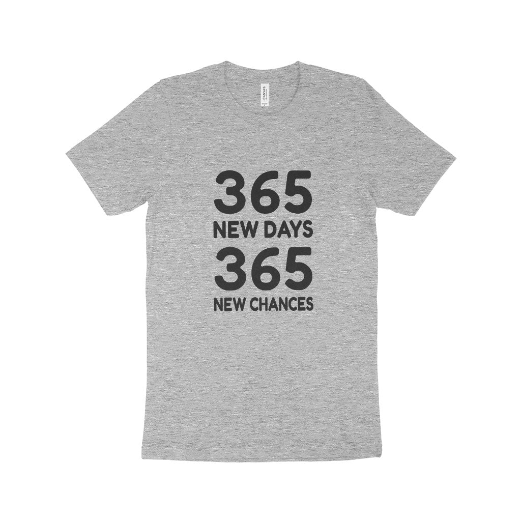 365 New Chances Unisex Jersey T-Shirt Made in USA