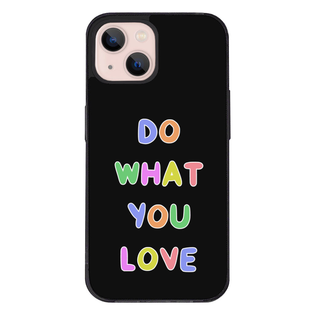 Do What You Love iPhone 13 Mini Case - Colorful Phone Case for iPhone 13 Mini - Graphic iPhone 13 Mini Case