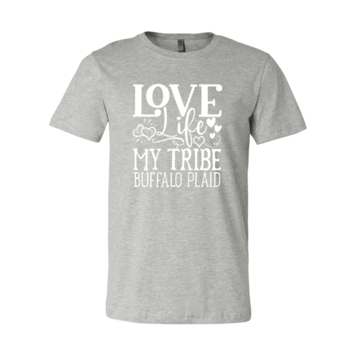 "Love Life My Tribe Buffalo Plaid" T-Shirt