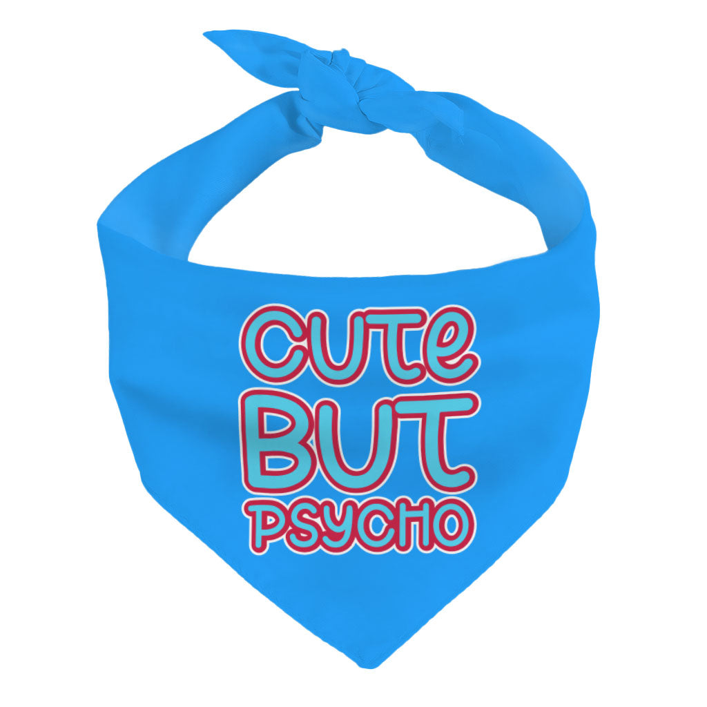 Cute but Psycho Pet Bandana - Beautiful Dog Bandana - Phrase Pet Scarf