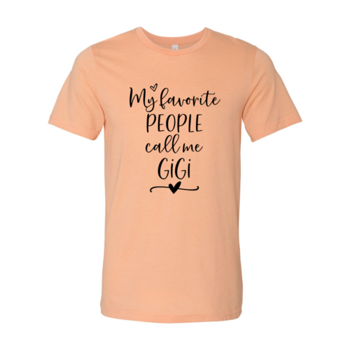 My Favorite People Call Me Gigi Shirt