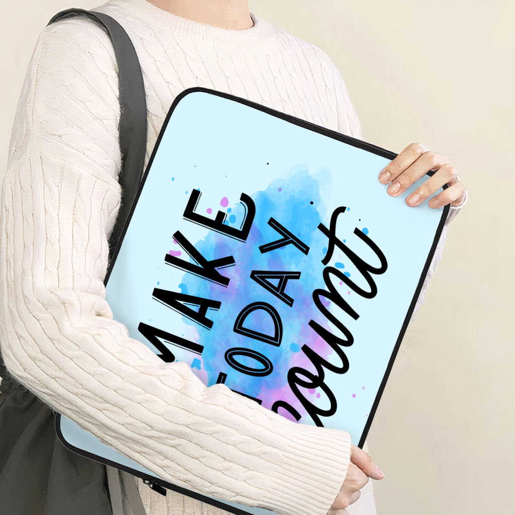 Make Today Count Dell 16" Sleeve - Best Design Laptop Sleeve - Cute Laptop Sleeve with Zipper