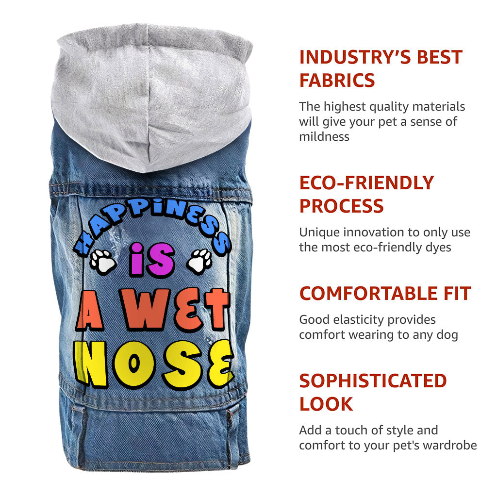 Happiness Is a Wet Nose Dog Denim Jacket - Colorful Dog Denim Coat - Quote Dog Clothing