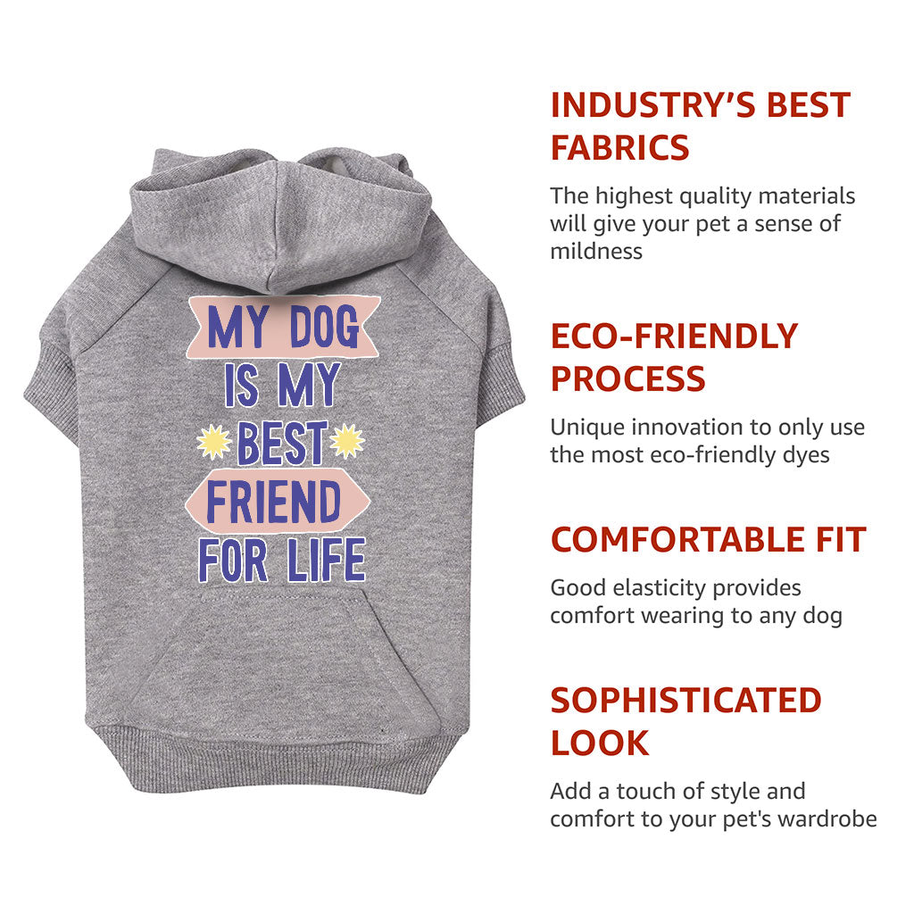 My Dog Is My Best Friend Dog Hoodie with Pocket - Cute Dog Coat - Art Dog Clothing