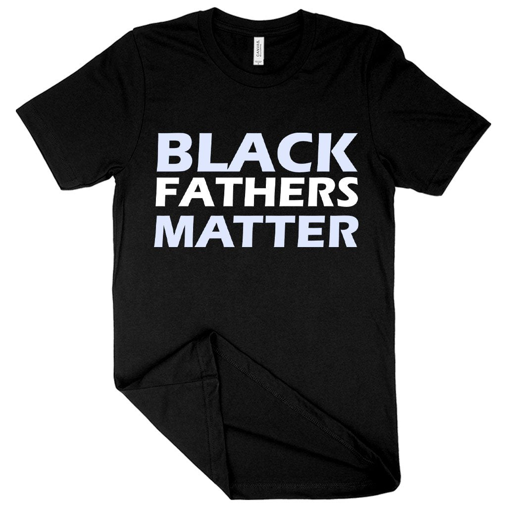 Black Fathers Matter T-Shirt - Black Father's Day T-Shirts