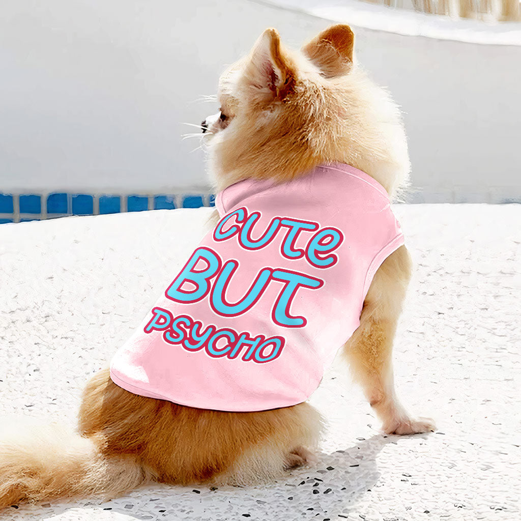 Cute but Psycho Dog Sleeveless Shirt - Beautiful Dog Shirt - Phrase Dog Clothing