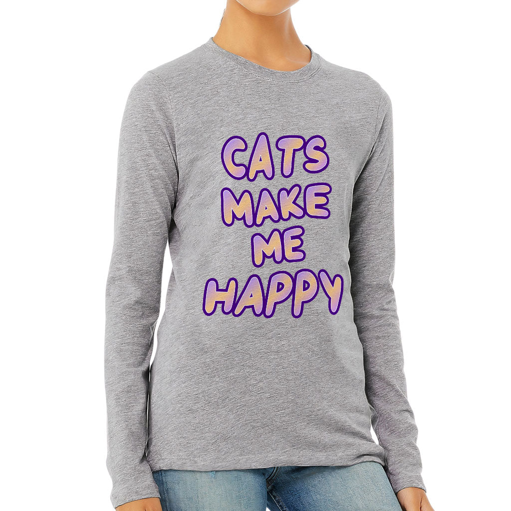 Cats Make Me Happy Women's Long Sleeve T-Shirt - Cute Long Sleeve Tee - Best Design T-Shirt