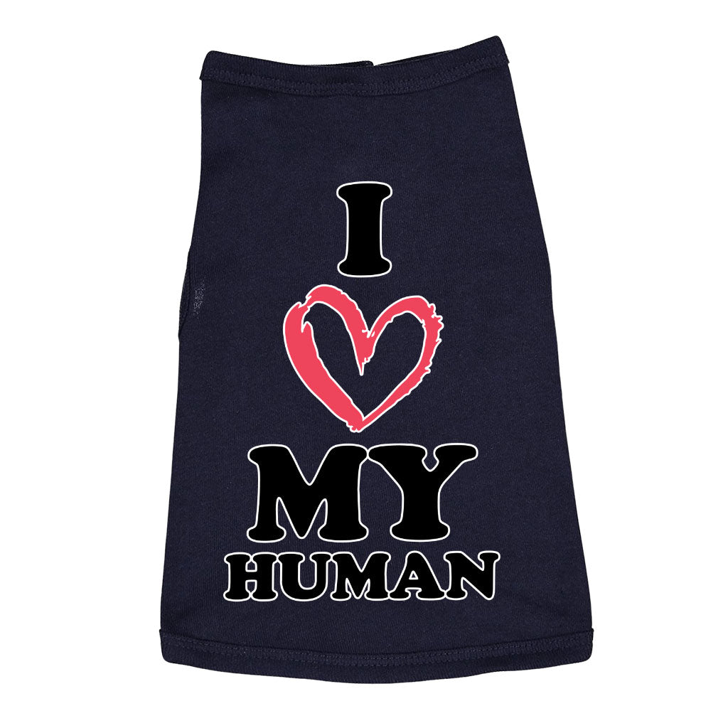 I Love My Human Dog Sleeveless Shirt - Text Design Dog Shirt - Heart Dog Clothing