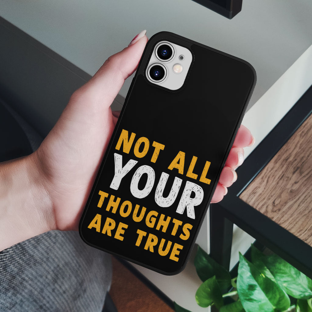 Not All Your Thoughts iPhone 12 Case - Quote Phone Case for iPhone 12 - Printed iPhone 12 Case