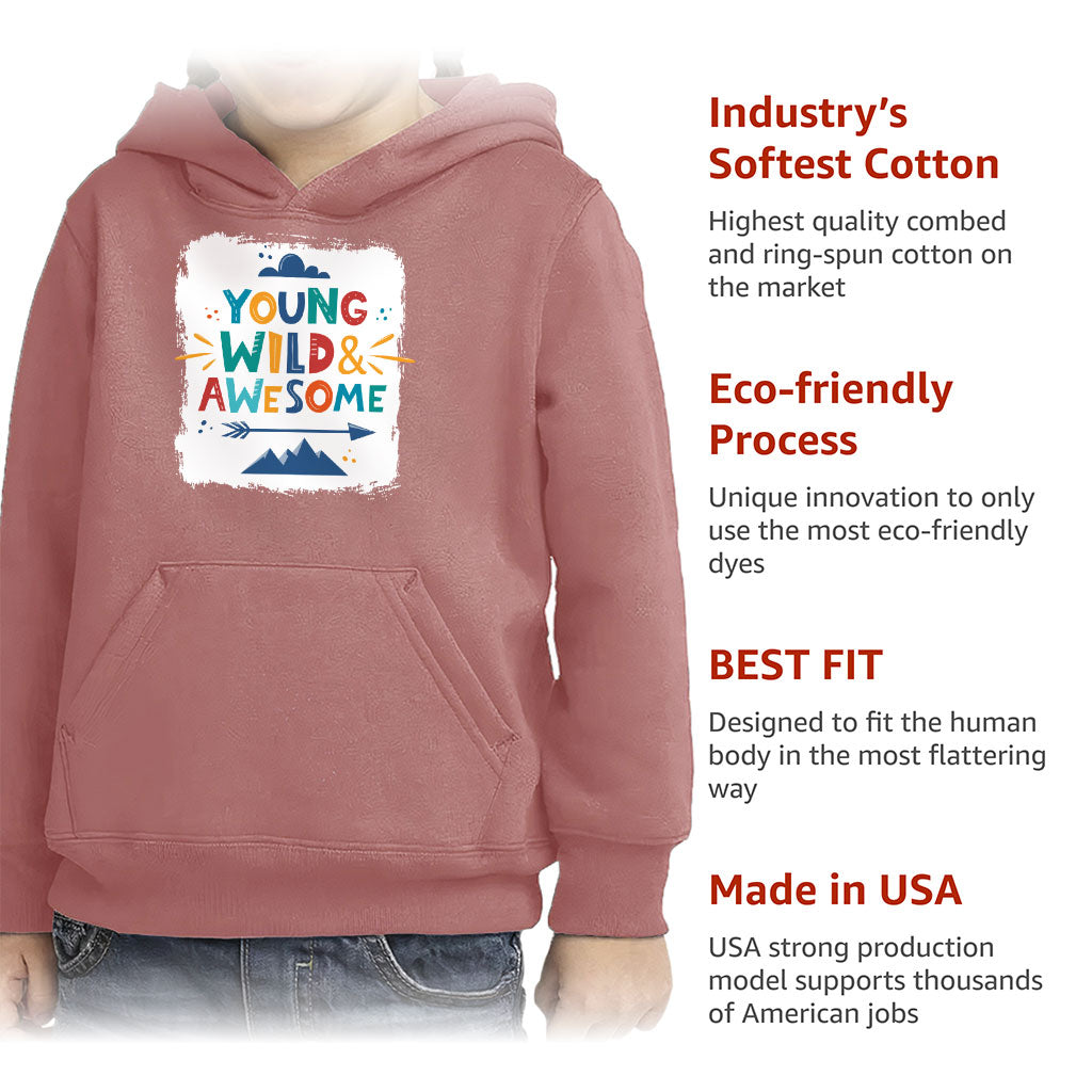 Young and Wild Toddler Pullover Hoodie - Awesome Sponge Fleece Hoodie - Colorful Hoodie for Kids