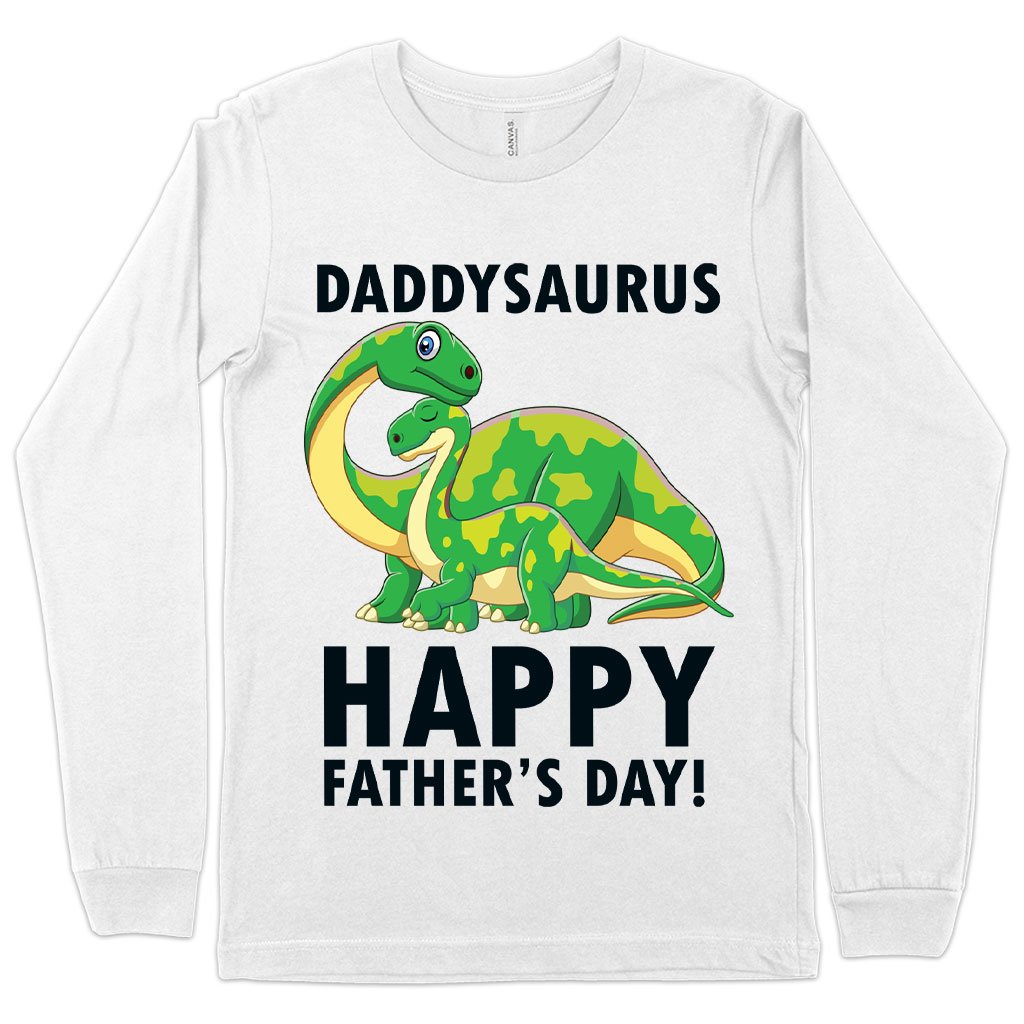 Daddysaurus Long Sleeve T-Shirt - Father's Day T-Shirts - Father's Day T-Shirt Ideas