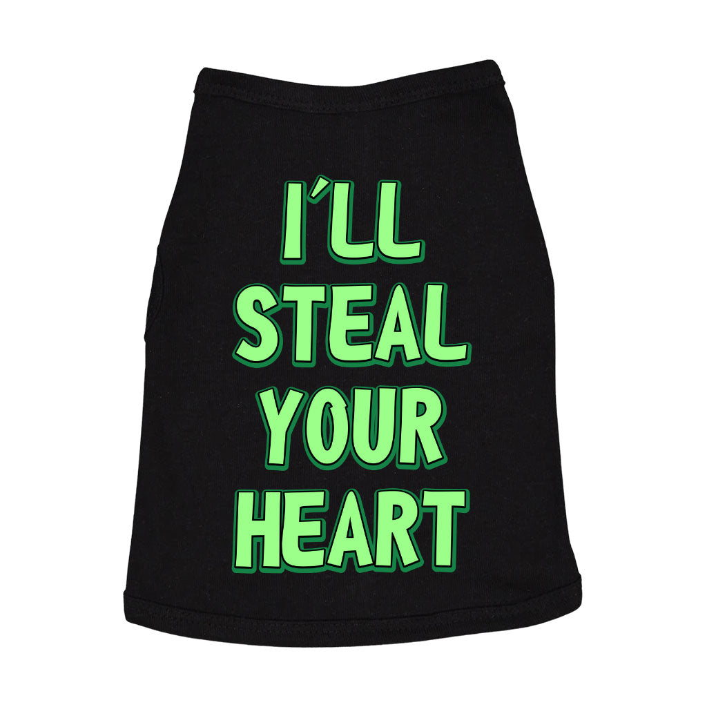 I'll Steal Your Heart Dog Sleeveless Shirt - Art Print Dog Shirt - Word Design Dog Clothing