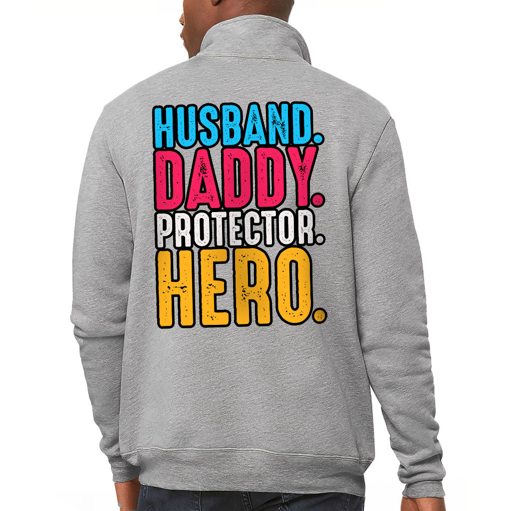 Husband Daddy Protector Hero Zip Pullover - Cool Fleece Pullover - Printed Pullover