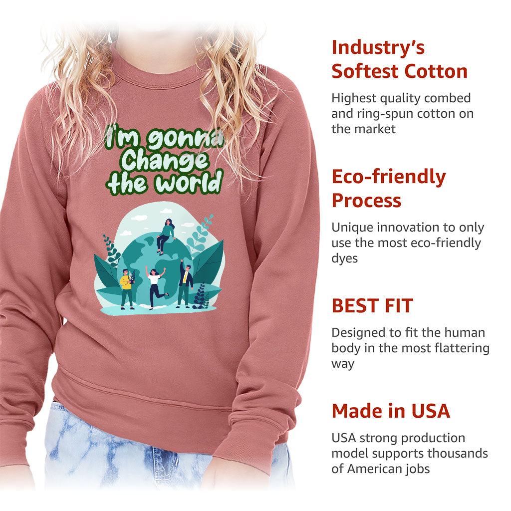 Change the World Kids' Raglan Sweatshirt - Motivational Quotes Sponge Fleece Sweatshirt - Illustration Sweatshirt