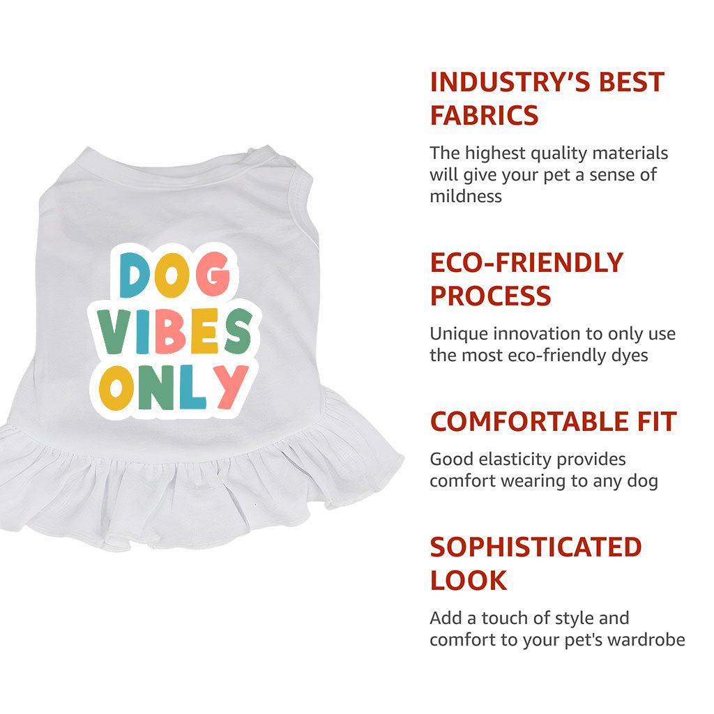 Dog Vibes Only Dog Sundress - Word Art Dog Dress Shirt - Cute Dog Clothing