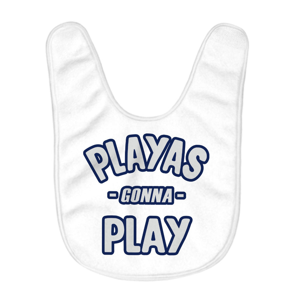 Playas Gonna Play Baby Bibs - Funny Baby Feeding Bibs - Themed Bibs for Eating