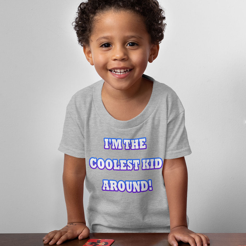 Cool Design Toddler T-Shirt - Quote Kids' T-Shirt - Best Print Tee Shirt for Toddler