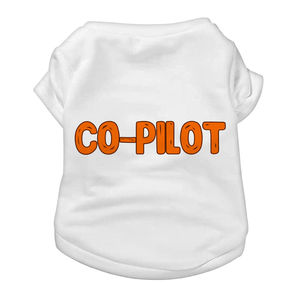 Co Pilot Dog T-Shirt - Best Print Dog Shirt - Cool Quote Dog Clothing