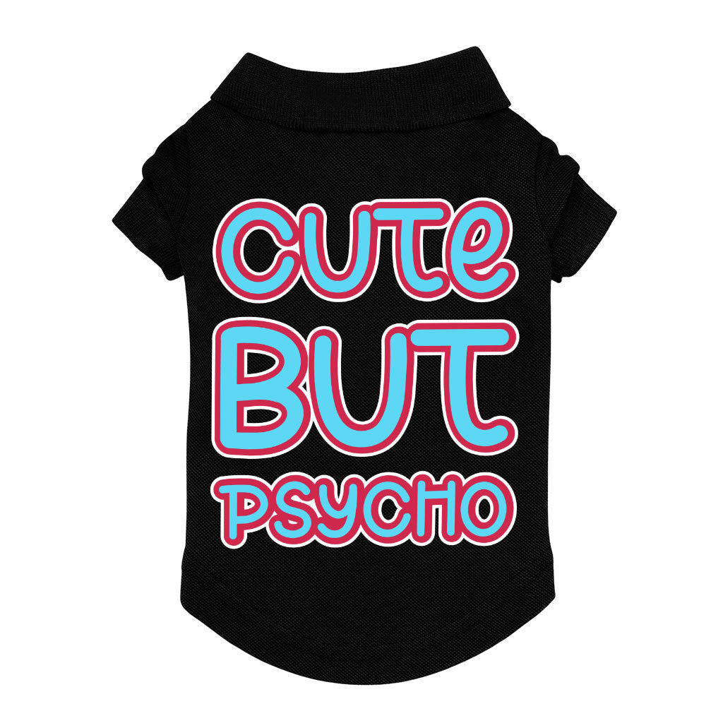 Cute but Psycho Dog Polo Shirt - Beautiful Dog T-Shirt - Phrase Dog Clothing