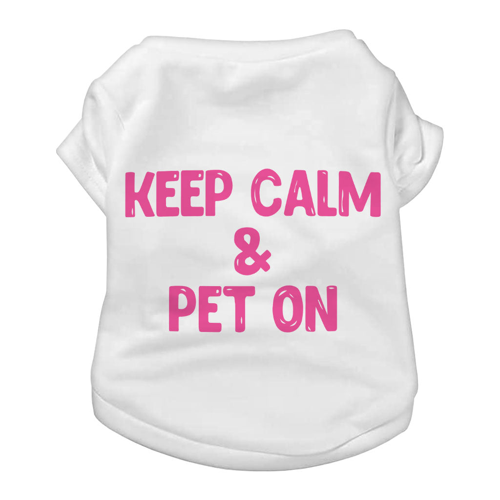 Best Keep Calm Dog T-Shirt - Trendy Dog Shirt - Cool Dog Clothing