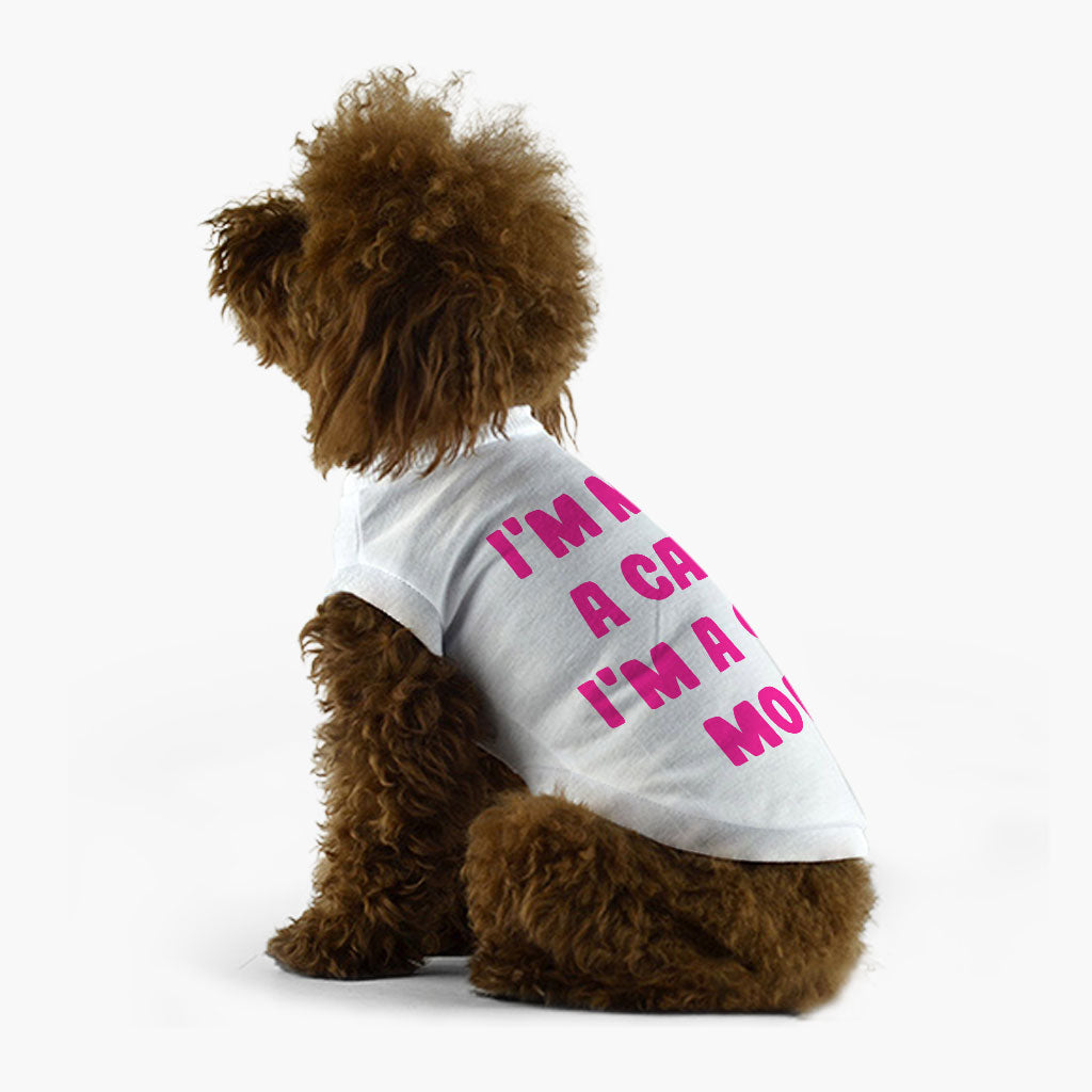 I'm Not a Cat Dog T-Shirt - Cute Dog Shirt - Printed Dog Clothing