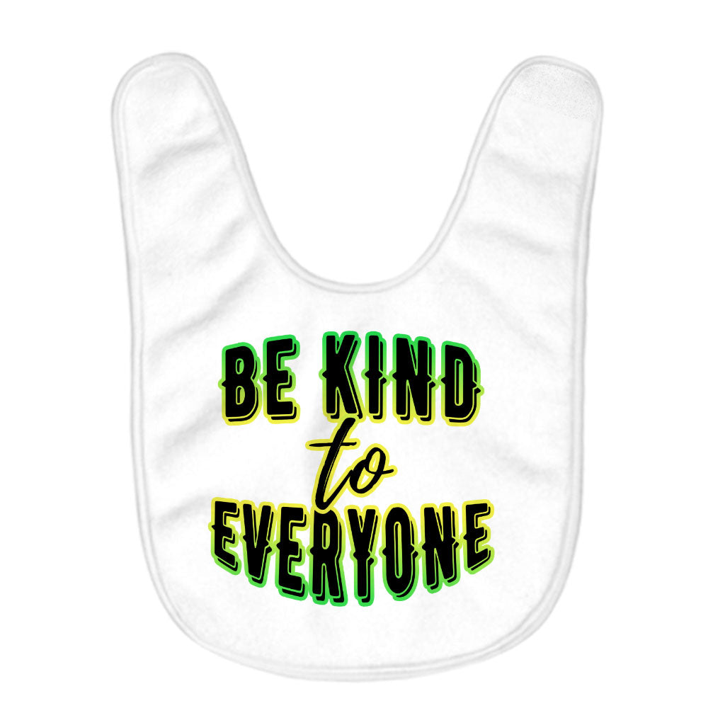 Be Kind to Everyone Baby Bibs - Positive Baby Feeding Bibs - Graphic Bibs for Eating