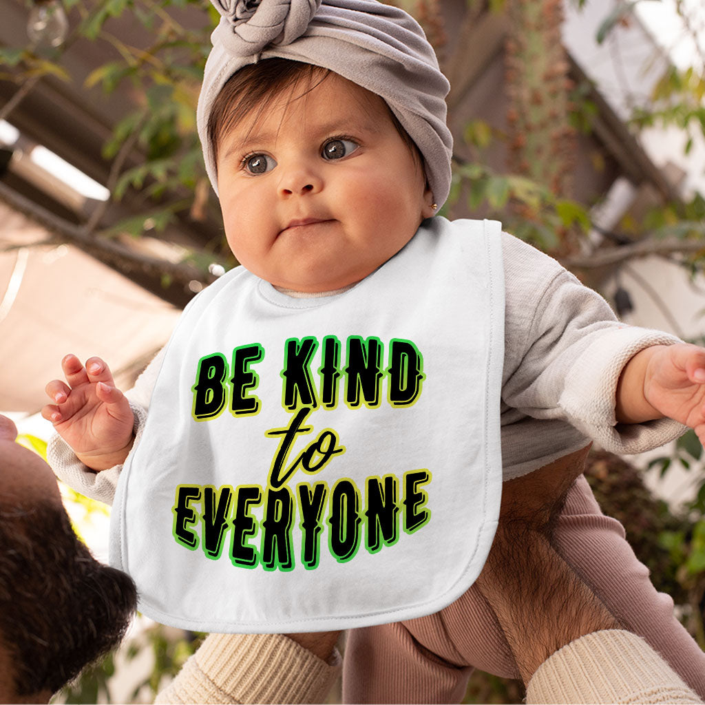 Be Kind to Everyone Baby Bibs - Positive Baby Feeding Bibs - Graphic Bibs for Eating