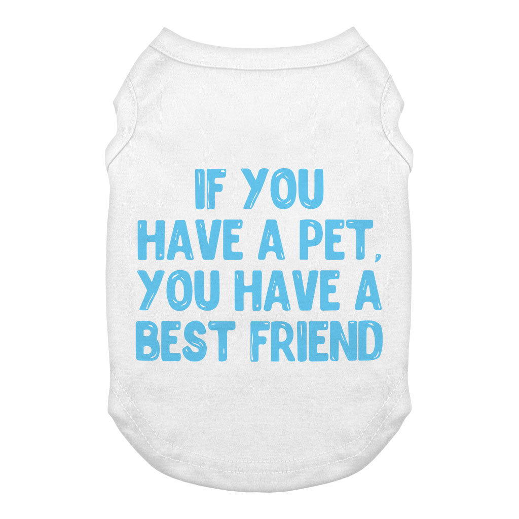 Cute Design Dog Tank - Quote Dog T-Shirt - Best Print Dog Clothing