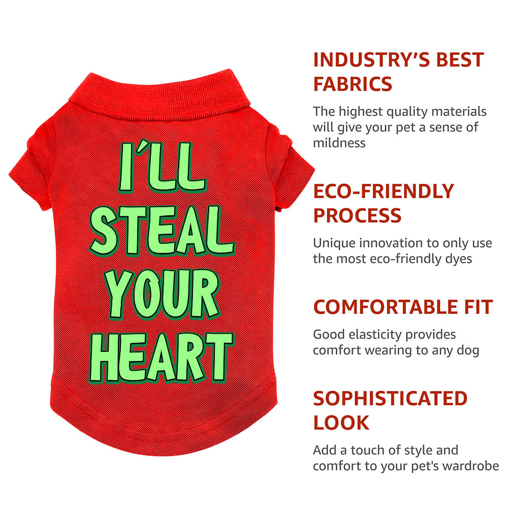 I'll Steal Your Heart Dog Polo Shirt - Art Print Dog T-Shirt - Word Design Dog Clothing